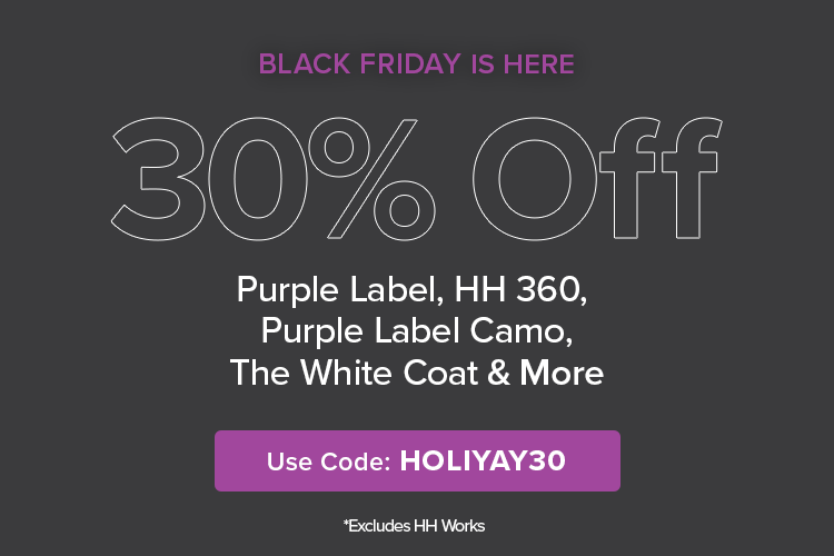 Black Friday  - 30% Off Everything except HH WORKS Use code: HOLIYAY30