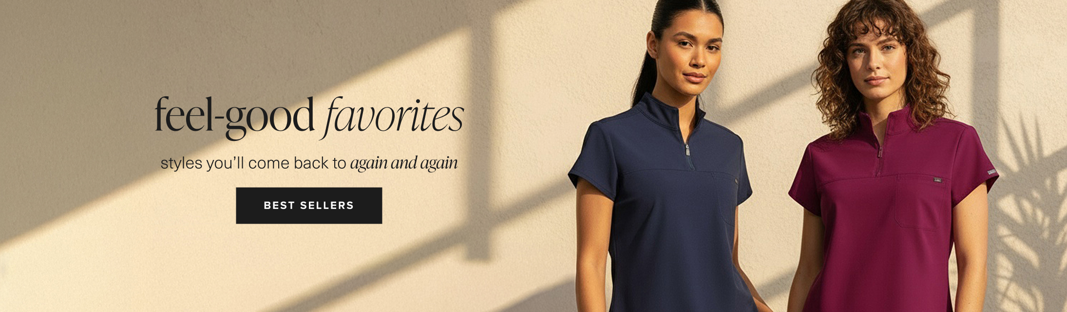 feel-good favorites. styles you’ll come back to again and again